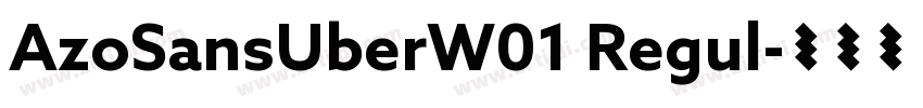 AzoSansUberW01 Regul字体转换